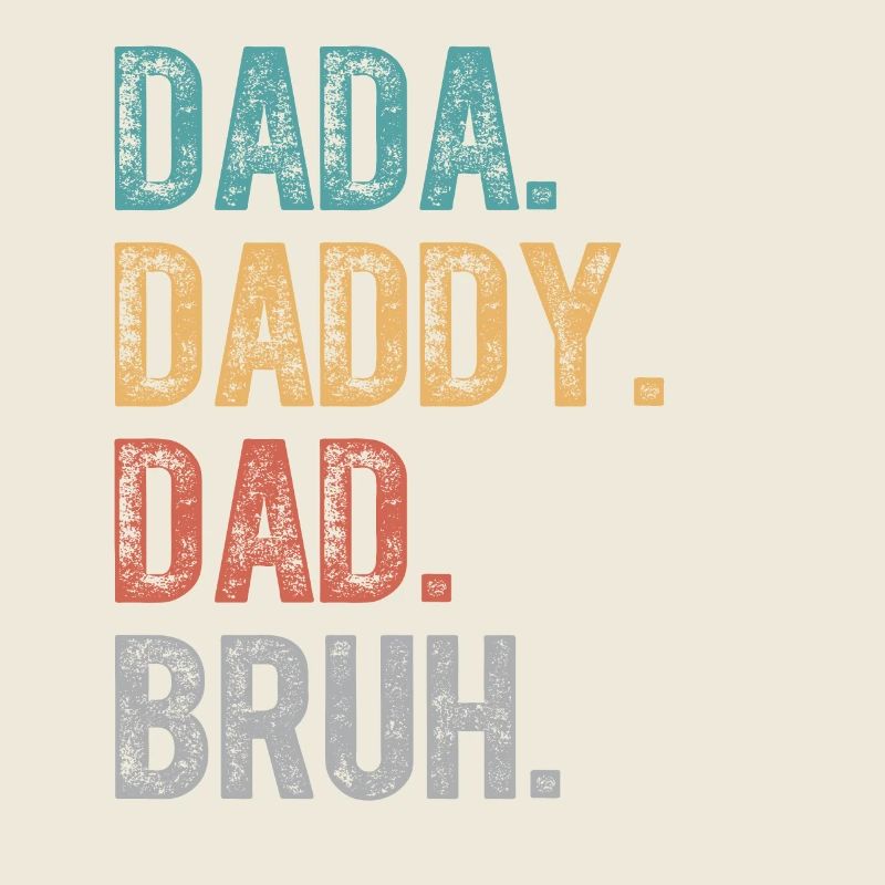 Dada Daddy Dad Bruh Fathers Day 2024