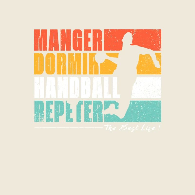 Manger Dormir Handball Repeter. Pour Fans de hand