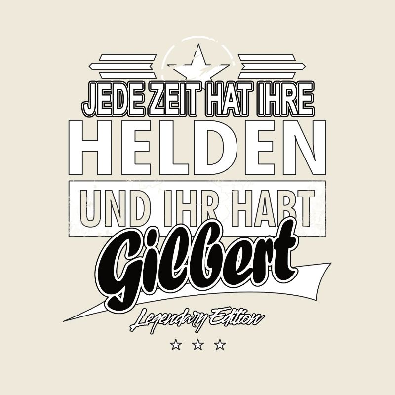 Chaque époque a ses héros Vous avez Gilbert