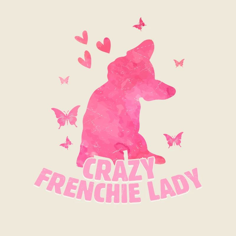 Crazy Frenchie Lady Propriétaire de bouledogue français