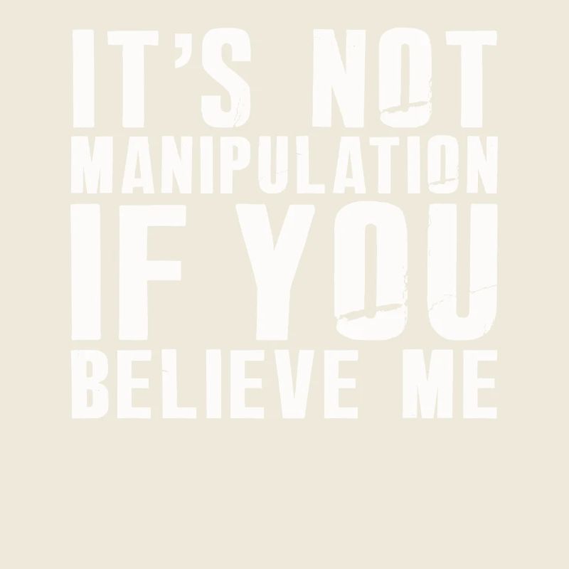 Pas de manipulation si vous croyez