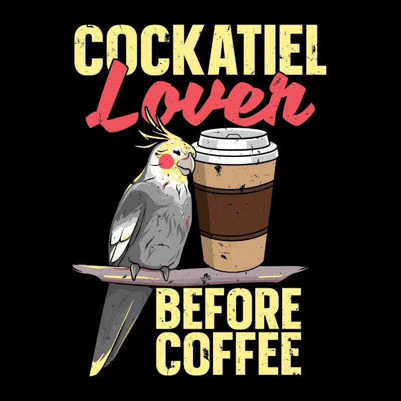 Cockatiel Lover Before Birdwatcher Coffee Lover