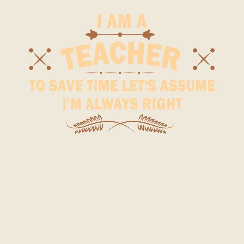 Je suis un enseignant toujours juste déclaration