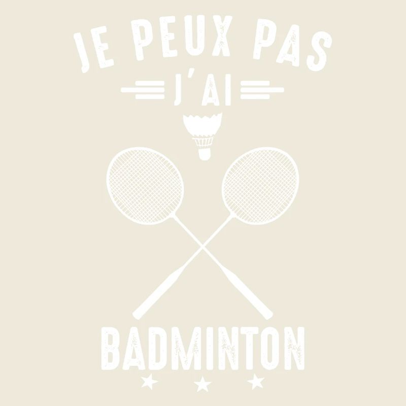 I Can't I Badminton Bad Badminton Player