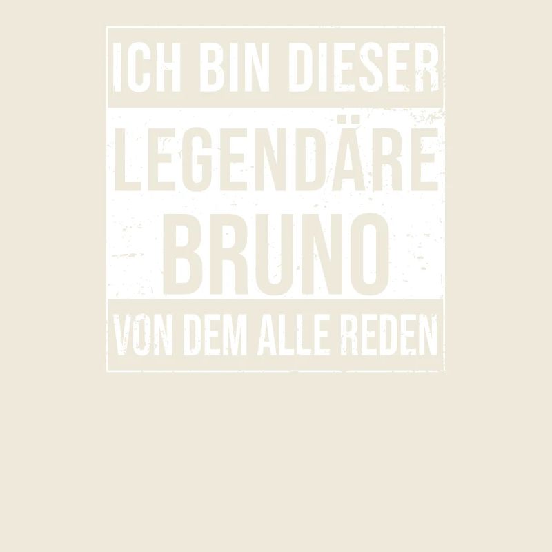 I'm this legendary for Bruno