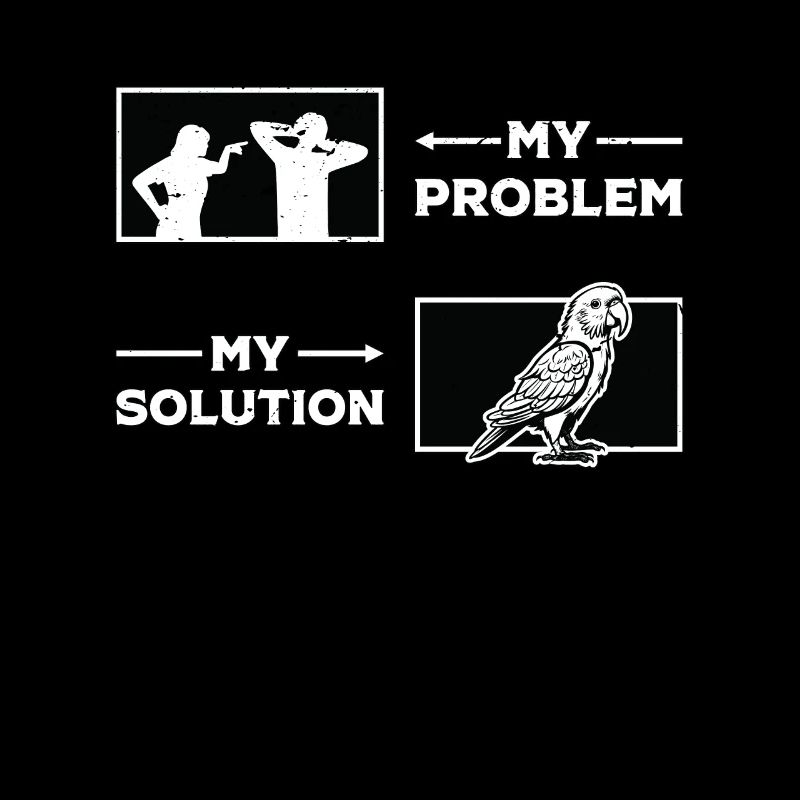 Parrot Lover My Problem My Solution Pictogram Dad