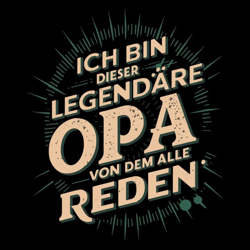 Legendärer Opa Retro Spruch Design