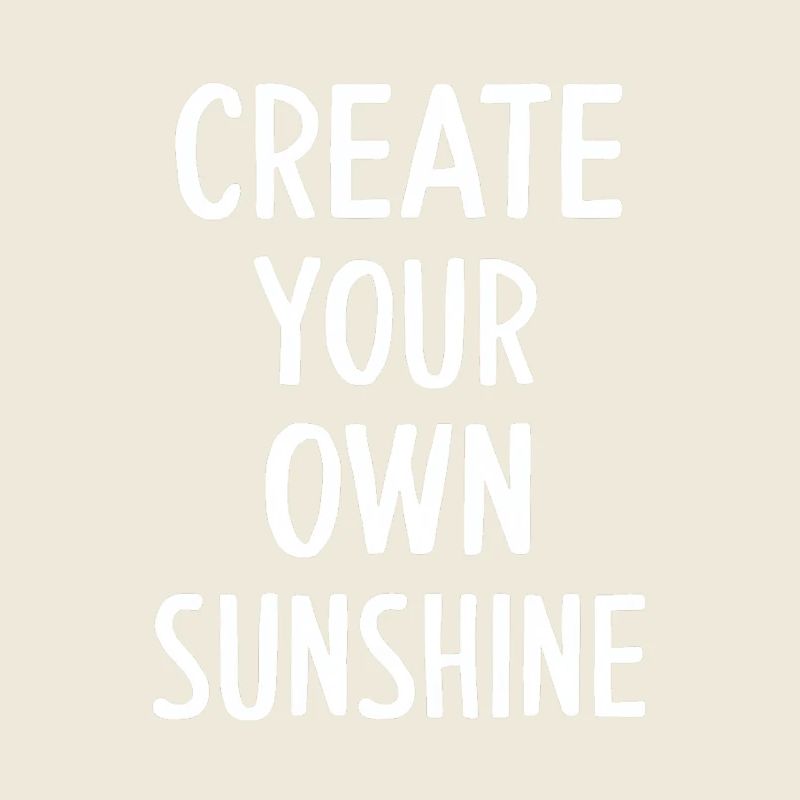 Create Your Own Sunshine Motivation