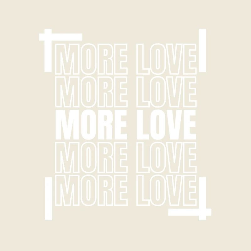 More love