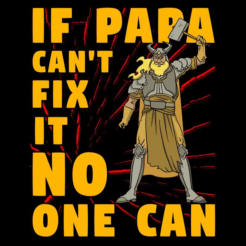 If Papa can't fix it no one can