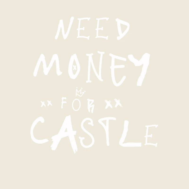 Need Money for Castle white graffiti writing