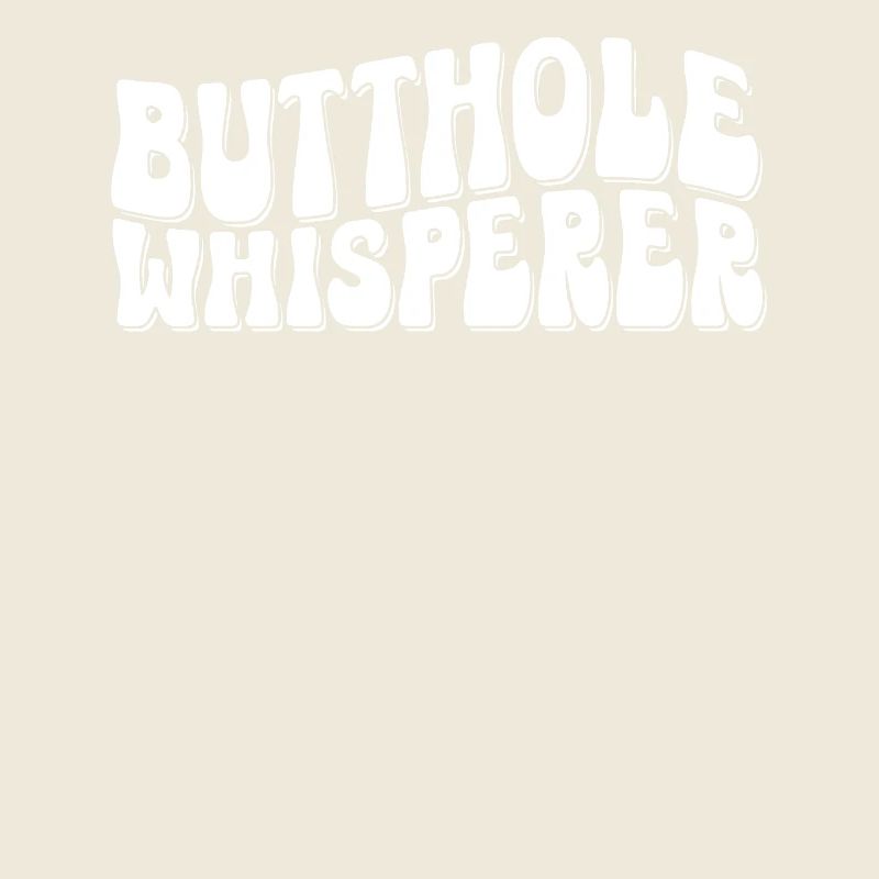 Butthole Whisperer