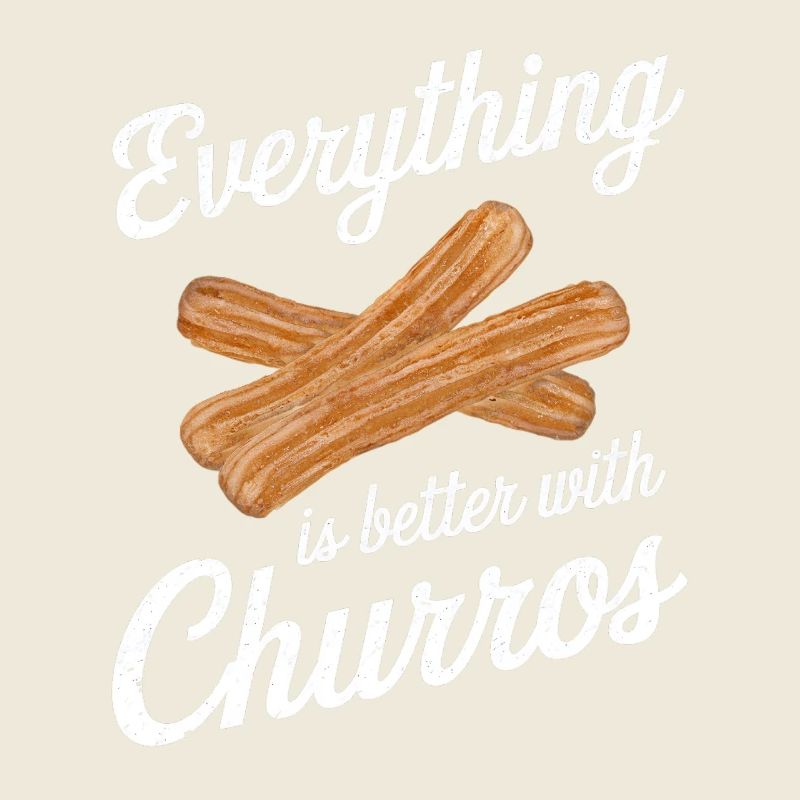 Everything is better with churros