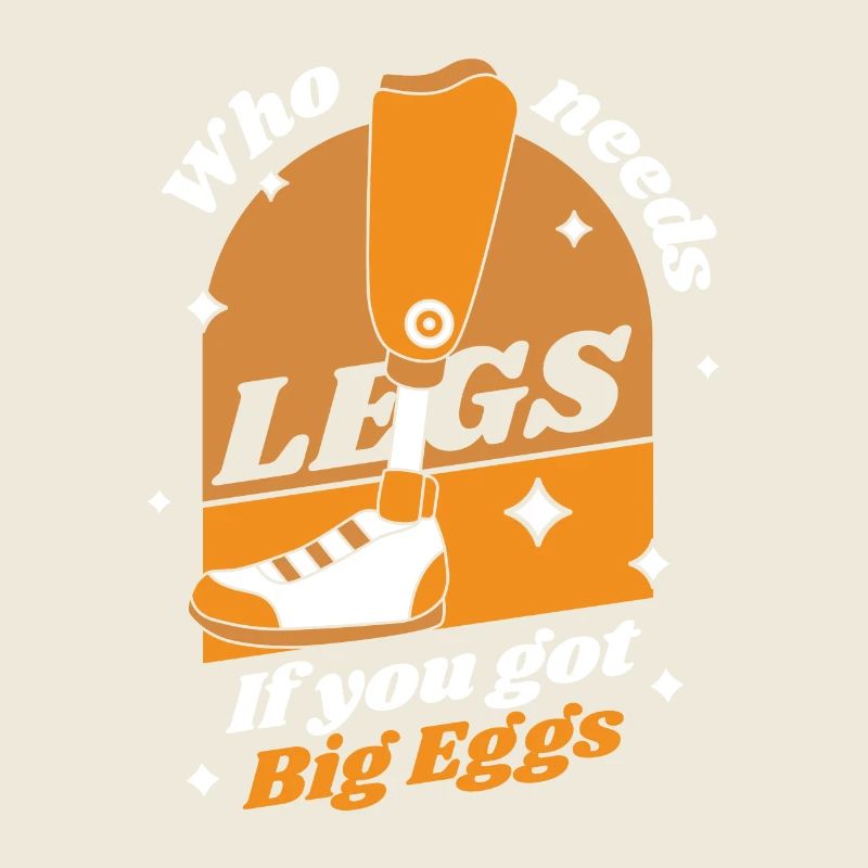 Qui a besoin de jambes si vous avez une jambe d’utilisateur Big Eggs