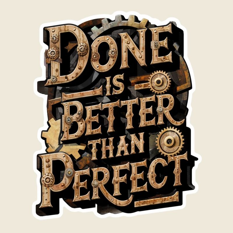 Machen ist besser als perfekt - positiv