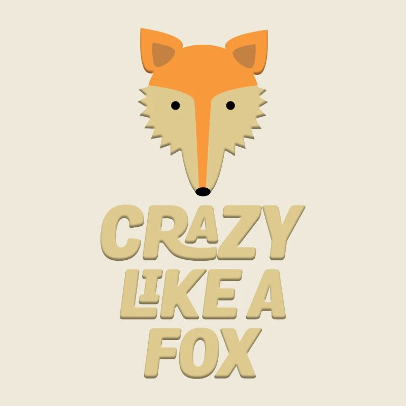 Crazy Like A Fox T-Shirt - Funny Foxhound Cunning