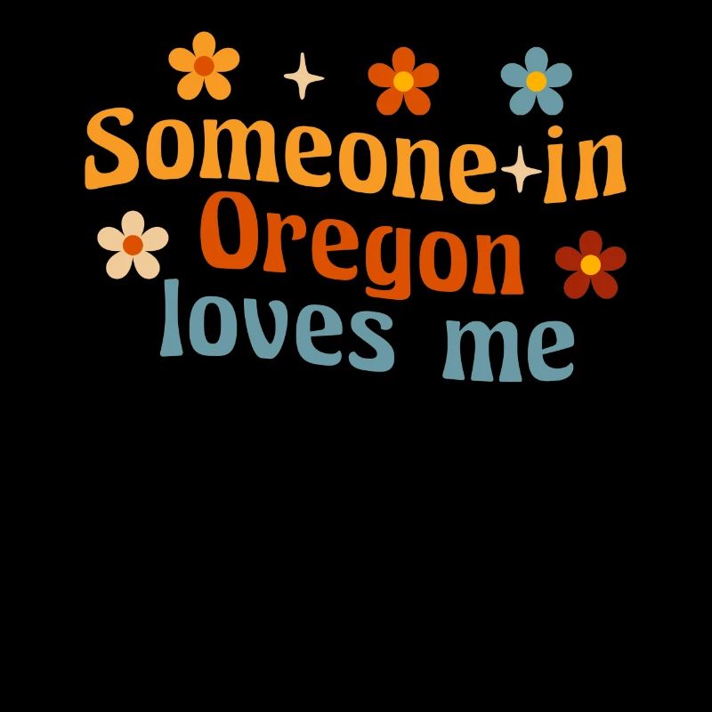 Someone In Oregon Loves Me
