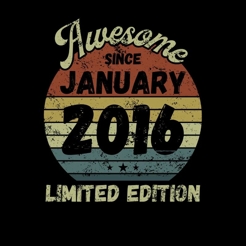 Awesome since January 2016 - Geburtstag