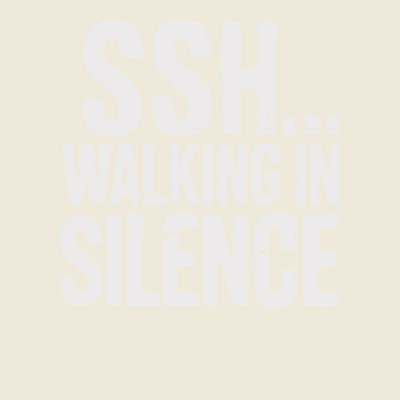 SSH... Silent Walking In Stille Genießen