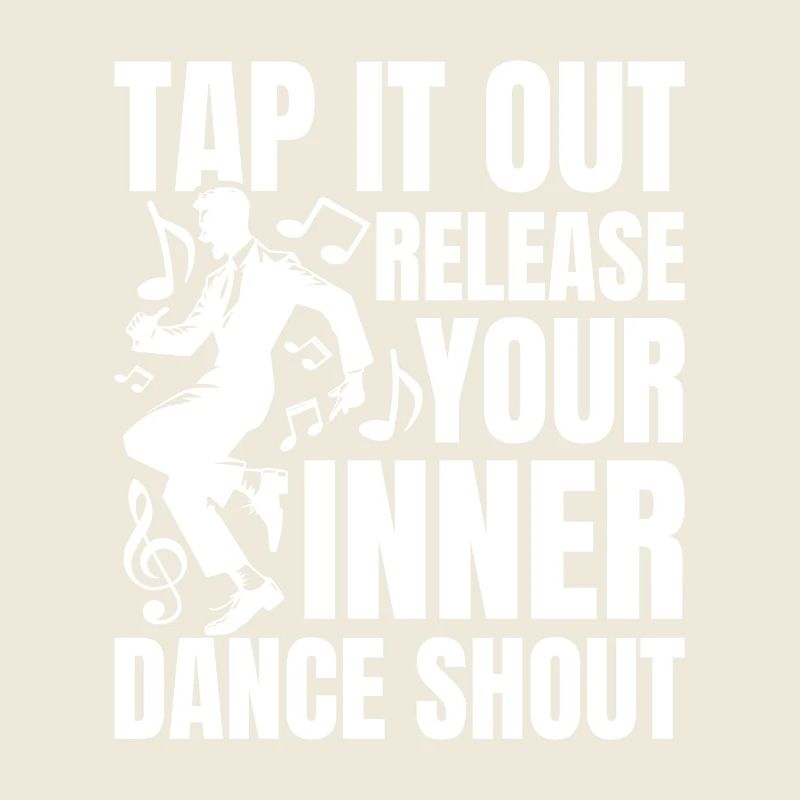 Tap It Out Release Your Inner Dance Shout