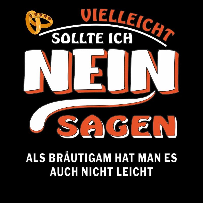 NEIN SAGEN BRÄUTIGAM