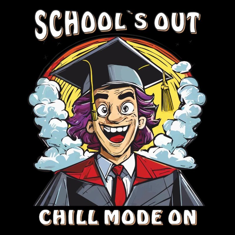 SCHOOL`S OUT CHILL MODE ON