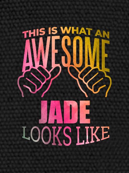 Jade Jade Jade