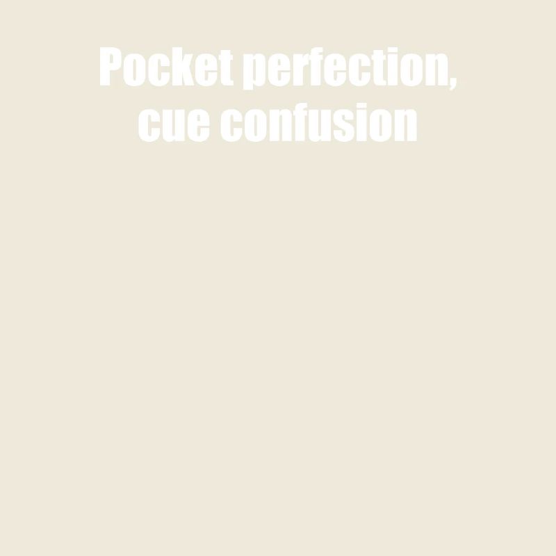Billard - Perfection de poche, confusion de queue