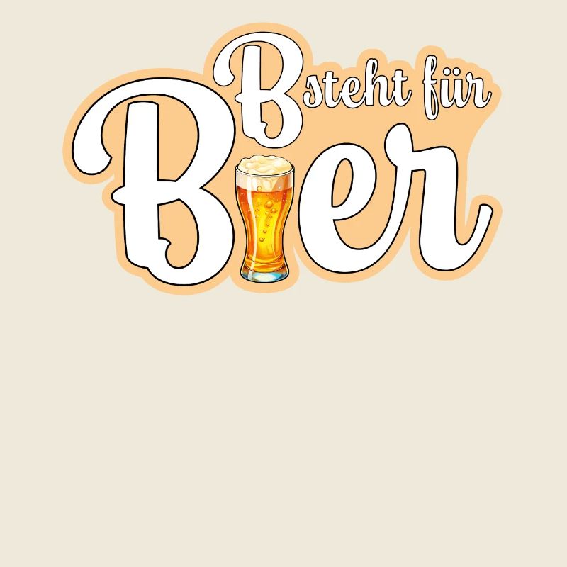 B steht für Bier