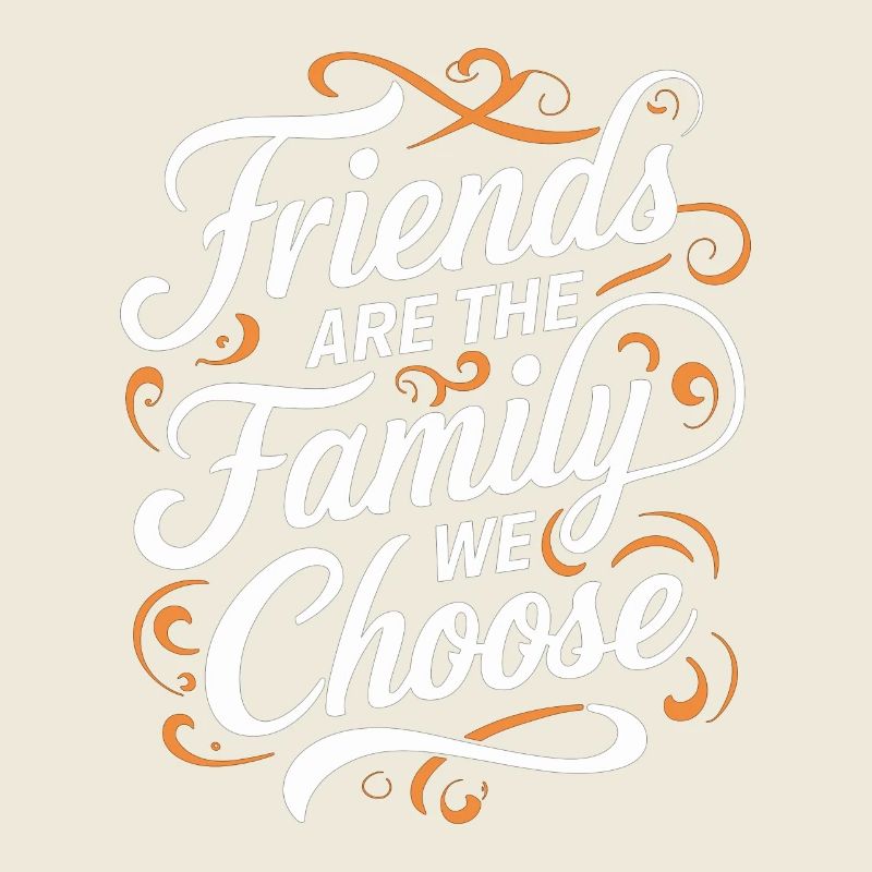 Les amis, c’est la famille que nous choisissons