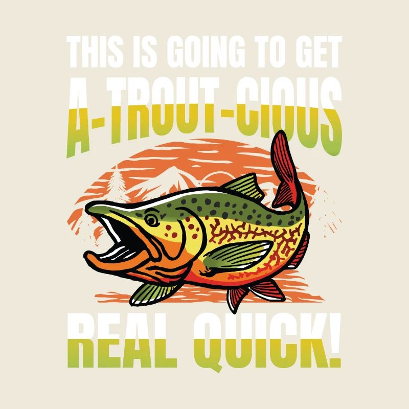 This is going to get a-trout-cious real quick