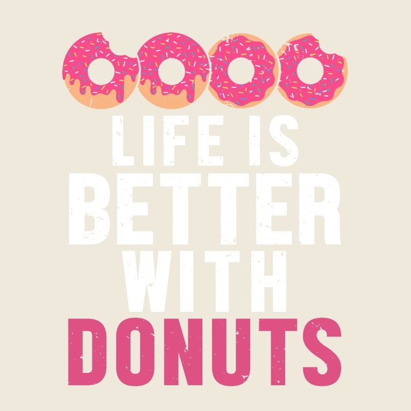 Das Leben ist besser mit Donuts Donuts Glazed Maker