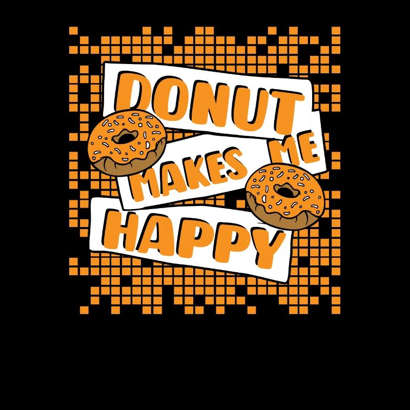 Donut Makes Me Happy Doughnut Maker Glazed Lover