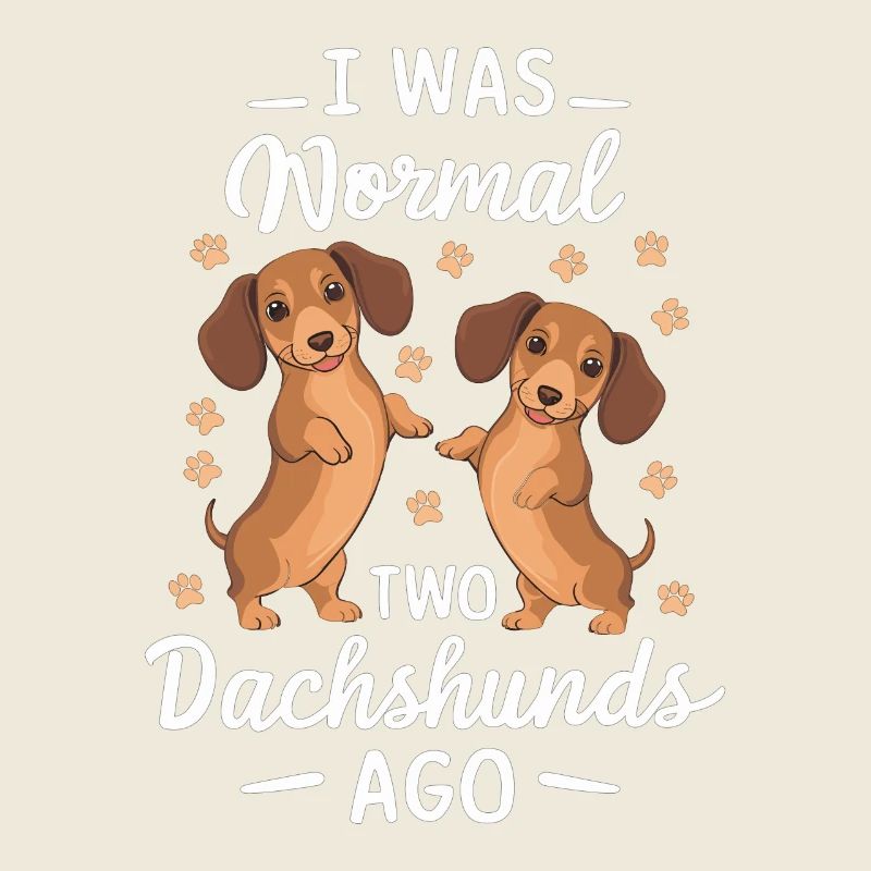 Ich War Normal Vor Zwei Dackeln