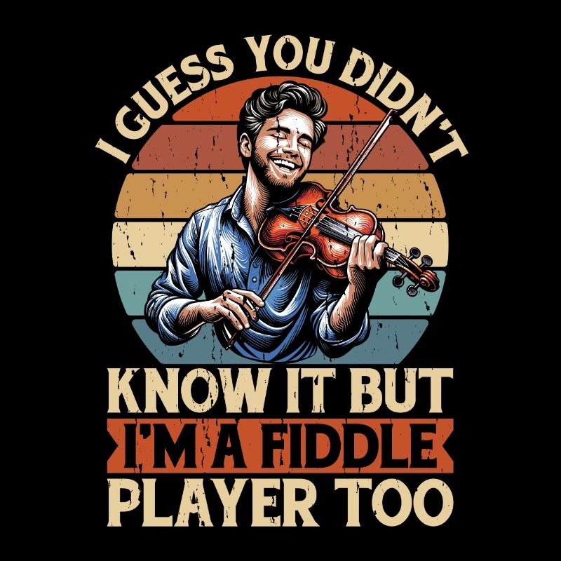 Fiddle I Guess You Didn't Know String Instrument