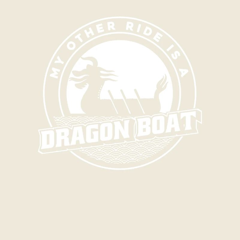 My Other Ride Is A Dragon Boat Drummer Team