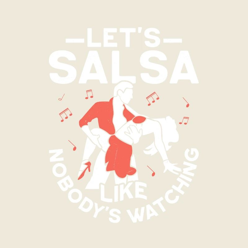Let's Salsa Like Nobody's Watching Salsa Dance Lat