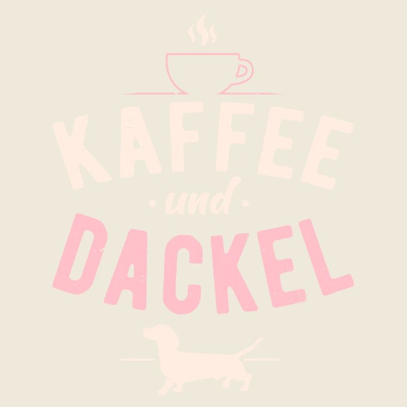 Kaffee und Dackel Hunde Spruch Dachshund Teckel