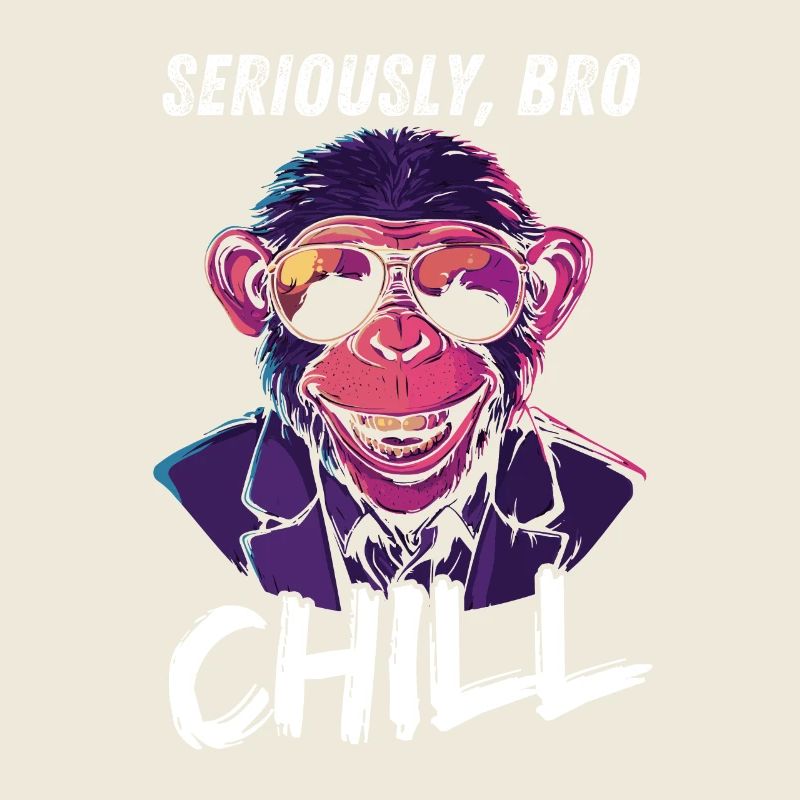 Seriously Bro Chill Monkey Smile Meme Design