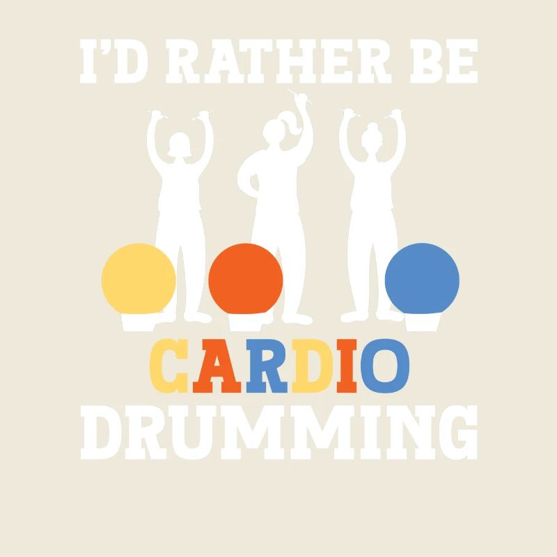 I'd Rather Be Cardio Drumming