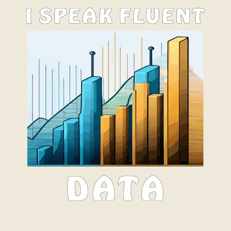 I SPEAK FLUENT DATA