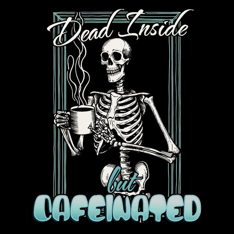 Dead Inside But coffee Lustiger Kaffeeliebhaber
