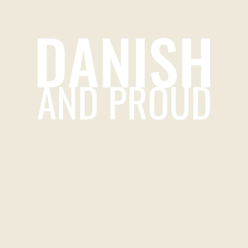 Danish And Proud Denmark Danish Danes