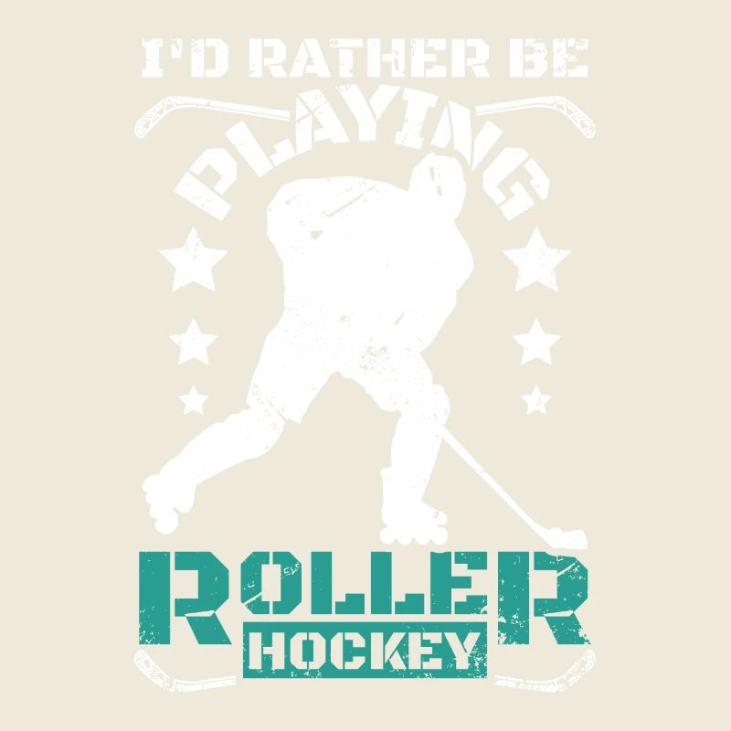 I'd rather be playing roller hockey