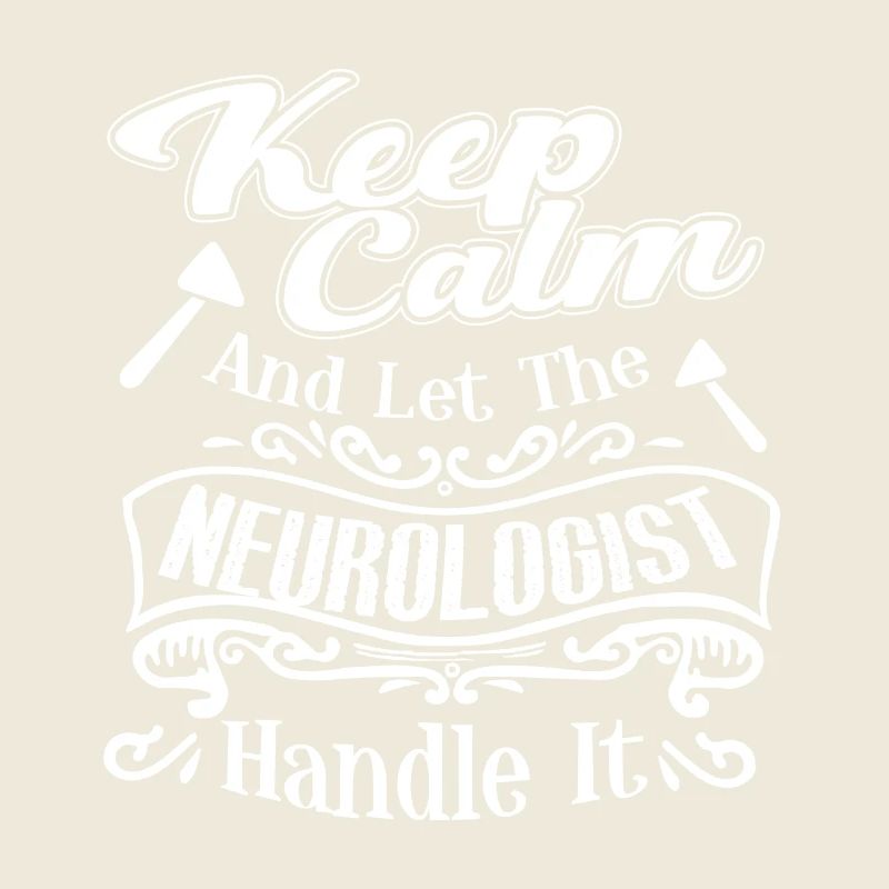 Neurologist Let Neurologist Handle It