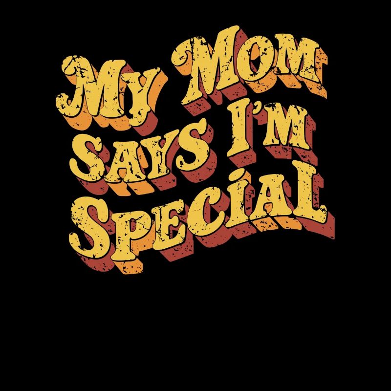 Ma mère dit que je suis spéciale