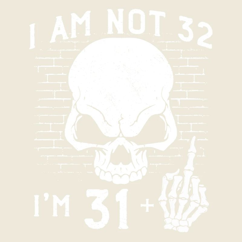 Ich bin 31 plus Mittelfinger - 32. Geburtstag