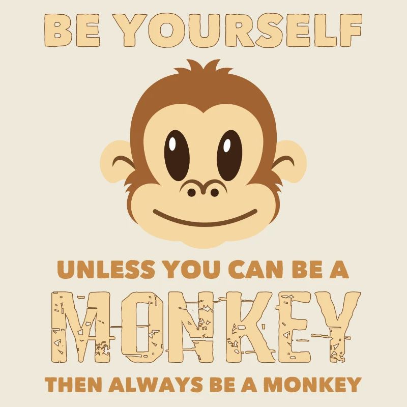 Monkey Gorilla Unless You Can Be Monkey