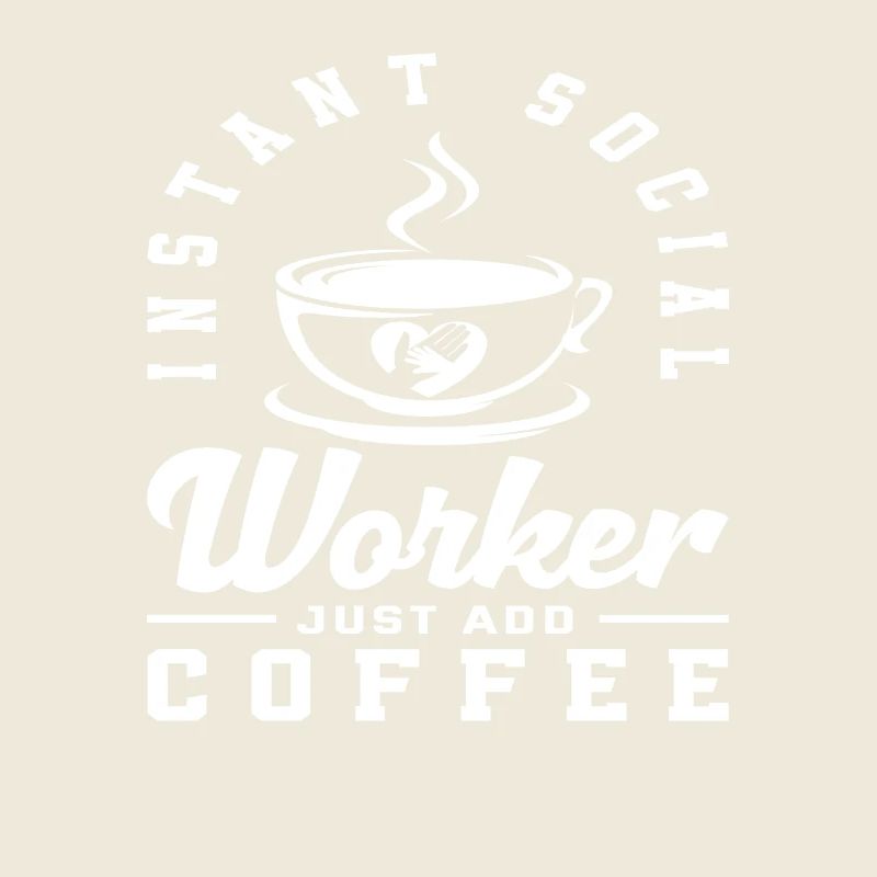 Travailleur social instantané Il suffit d’ajouter du café