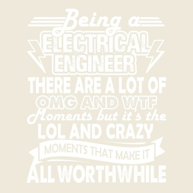 Being An Electrical Engineer Is Crazy